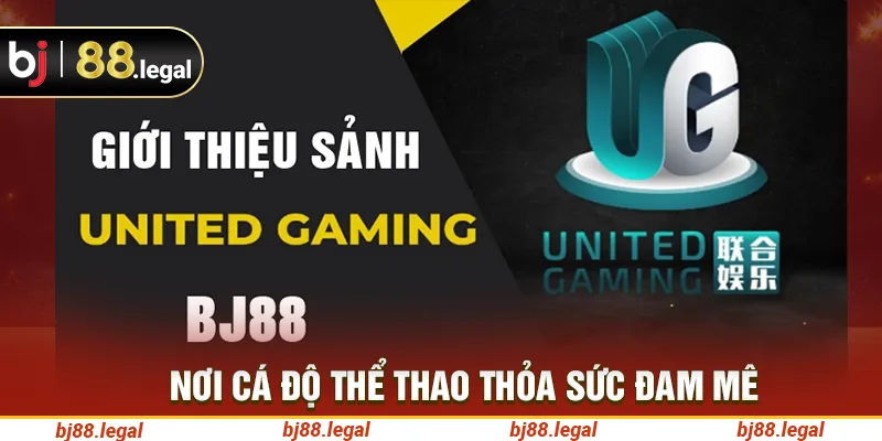 United Gaming BJ88 - Điểm đến đáng mong chờ cho cược thủ yêu Thể Thao